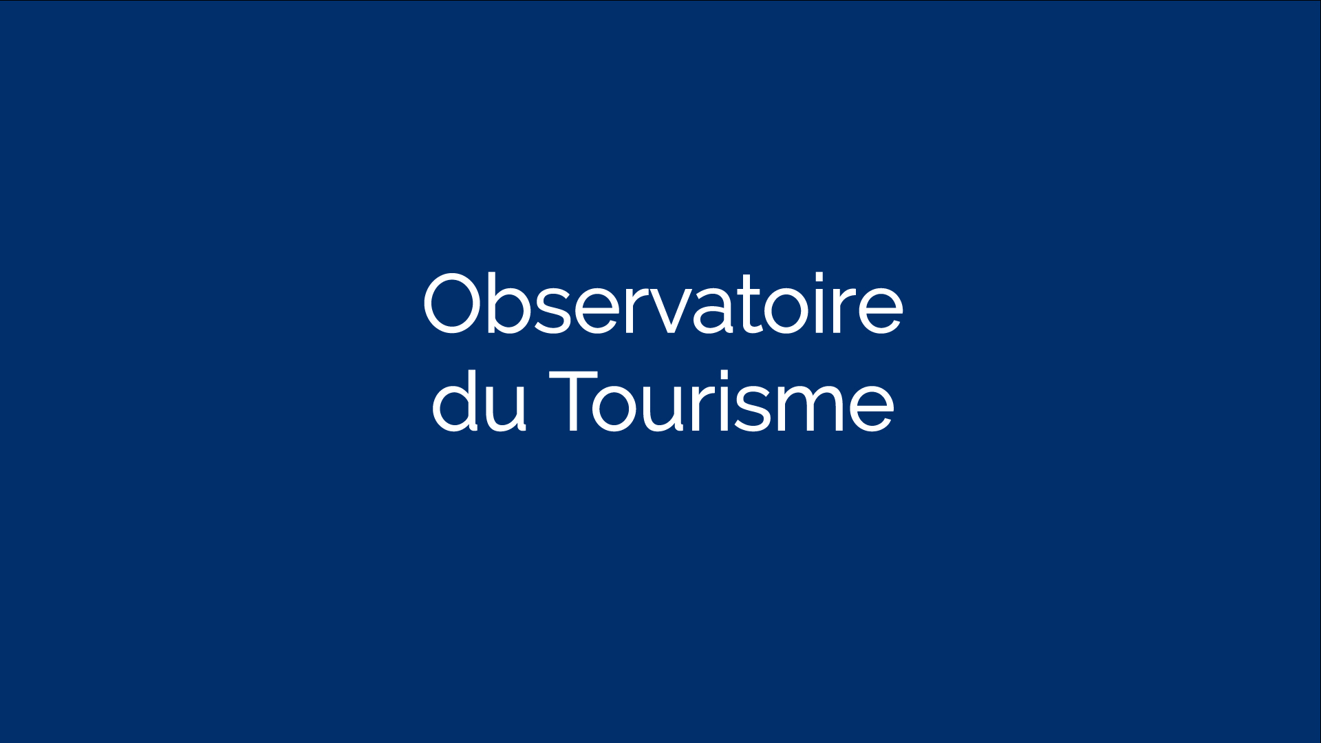 Observatoire du Tourisme
