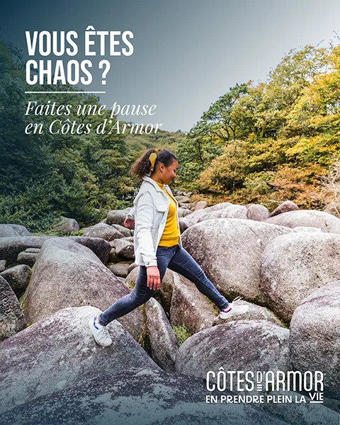 Faites une pause en Côtes d'Armor Chaos centre bretagne